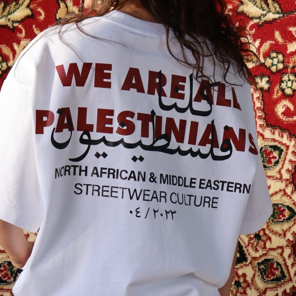 WE ARE ALL PALESTINIANS